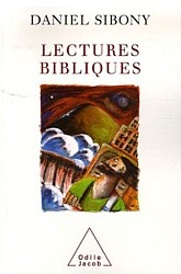 Daniel Sibony, Lectures bibliques (Odile Jacob, 2006)