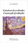 Renée Laurentine, Carrefour des solitudes / Crossroads of Solitudes