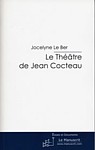 Jocelyne Le Ber, Le Thtre de Jean Cocteau