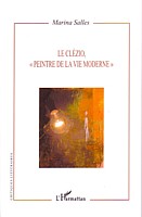 Marina Salles, Le Clézio, "peintre de la vie moderne"