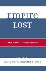 Elisabeth Mudimbe-Boyi (ed), Empire Lost: France and Its Other Worlds