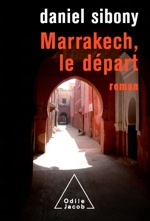 Daniel Sibony, Marrakech, le départ