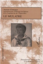 Aurore Cloteaux (Présentation d'Antoinette Sol et Sarah Davies Cordova) Le Mulâtre