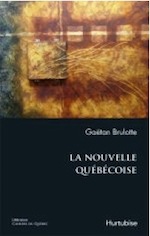 Gaëtan Brulotte, La nouvelle québécoise