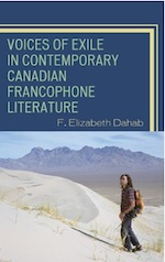 Elisabeth F. Dahab, Voices of Exile in Contemporary Canadian Francophone Literature