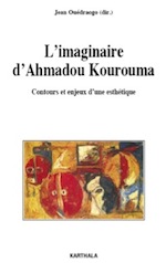 Ouédraogo, Jean (coord.). L’Imaginaire d’Ahmadou Kourouma.