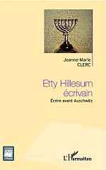 Jeanne-Marie Clerc. Etty Hillesum écrivain. Ecrire avant Auschwitz. 