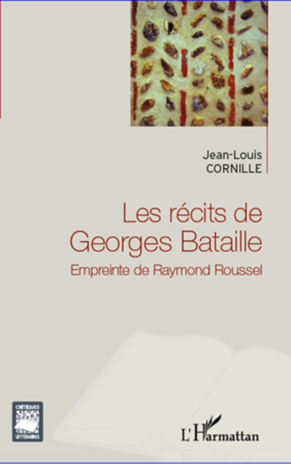 Jean-Louis Cornille. Les Récits de Georges Bataille.
