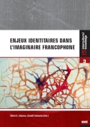  Sélom K. Gbanou et Kanaté Dahouda. Enjeux identitaires dans l’imaginaire francophone. 